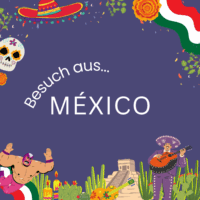 Besuch aus Mexico